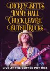 Dickey Betts, Jimmy Hall, Chuck Leavell, Butch Trucks - Live At The Coffee Pot 1983 DVD Dickey Betts, Jimmy Hall, Chuck Leavell, Butch Trucks - Live At The Coffee Pot 1983 DVD